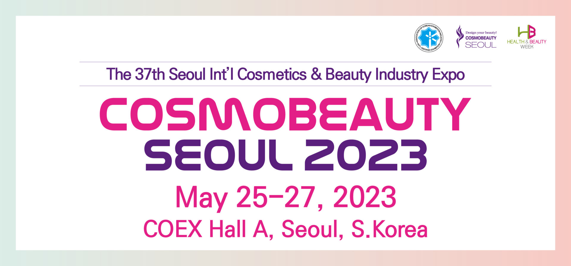 COSMOBEAUTY SEOUL 2023, HEALTH INDUSTRY EXPO 2023 (HEALTH & BEAUTY WEEK