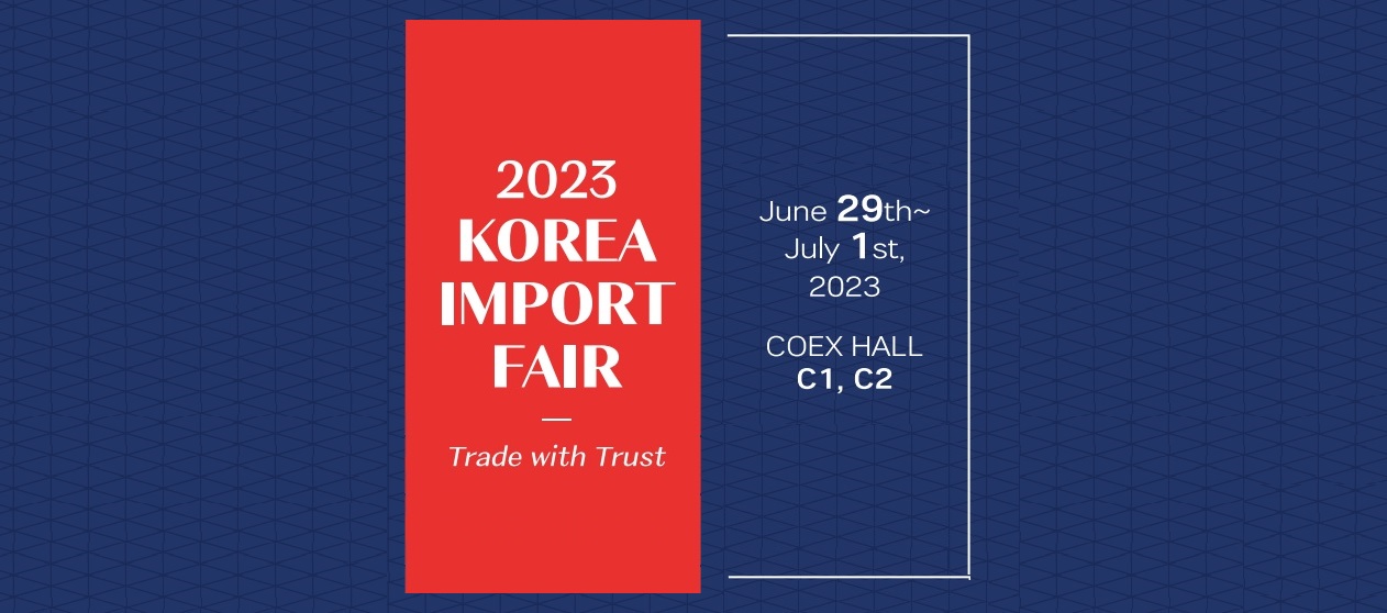 Korea Import Fair 2023 Coex